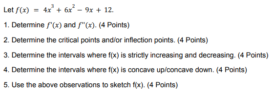 Let f ( x ) = 4 x 3 + 6 x 2 - 9 x + 1 2 .