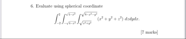 Evaluate using spherical coordinate - 2 2 - 4 - x