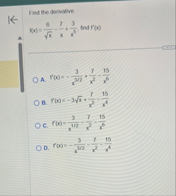 Find the derivative. f ( x ) = 6 x 2 - 7 x 3 x 5