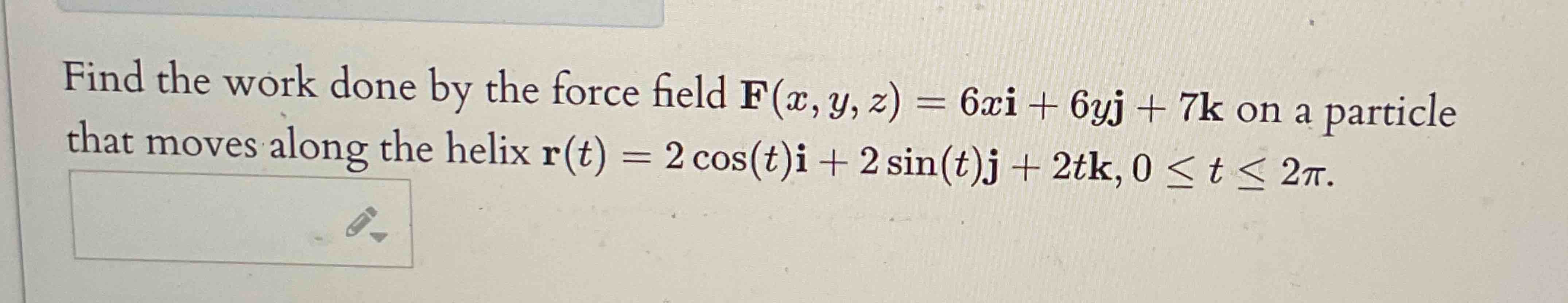 Find the work done b y the force field F ( x , y