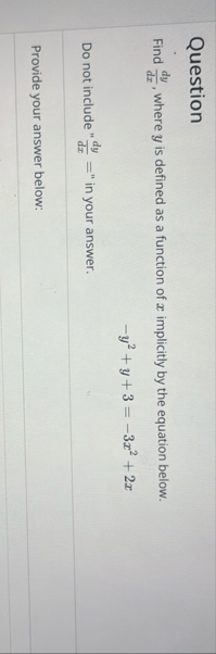 Question Find d y d x , where y is defined as a