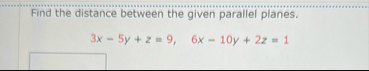 Find the distance between the given parallel