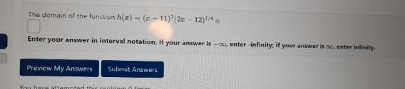 h ( x ) = ( x + 1 1 ) 2 ( 2 x - 1 2 ) 1 4
