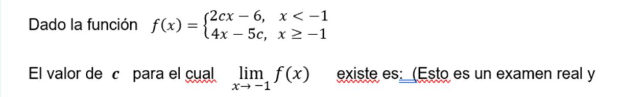 Dado l a funci n f ( x ) = { 2 c x - 6 , x < - 1