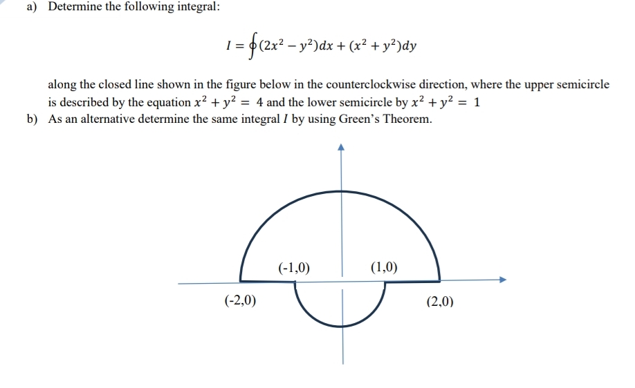 a ) Determine the following integral: I = o ( 2 x