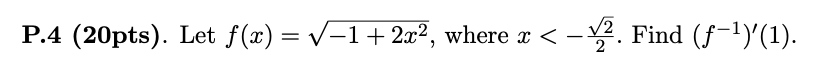 P . 4 ( 2 0 p t s ) . Let f ( x ) = - 1 + 2 x 2 2