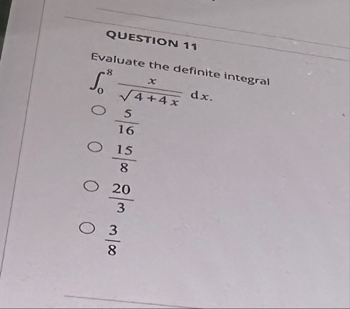 QUESTION 1 1 Evaluate the definite integral 0 8 x