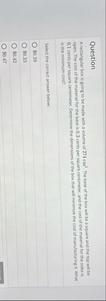 Question A rectangular box is going to be made