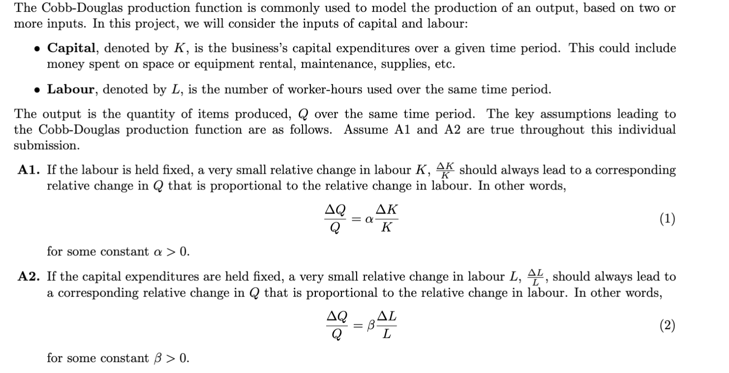 The Cobb - Douglas production function i s