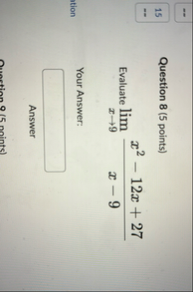 Question 8 ( 5 points ) Evaluate lim x 9 x 2 - 1