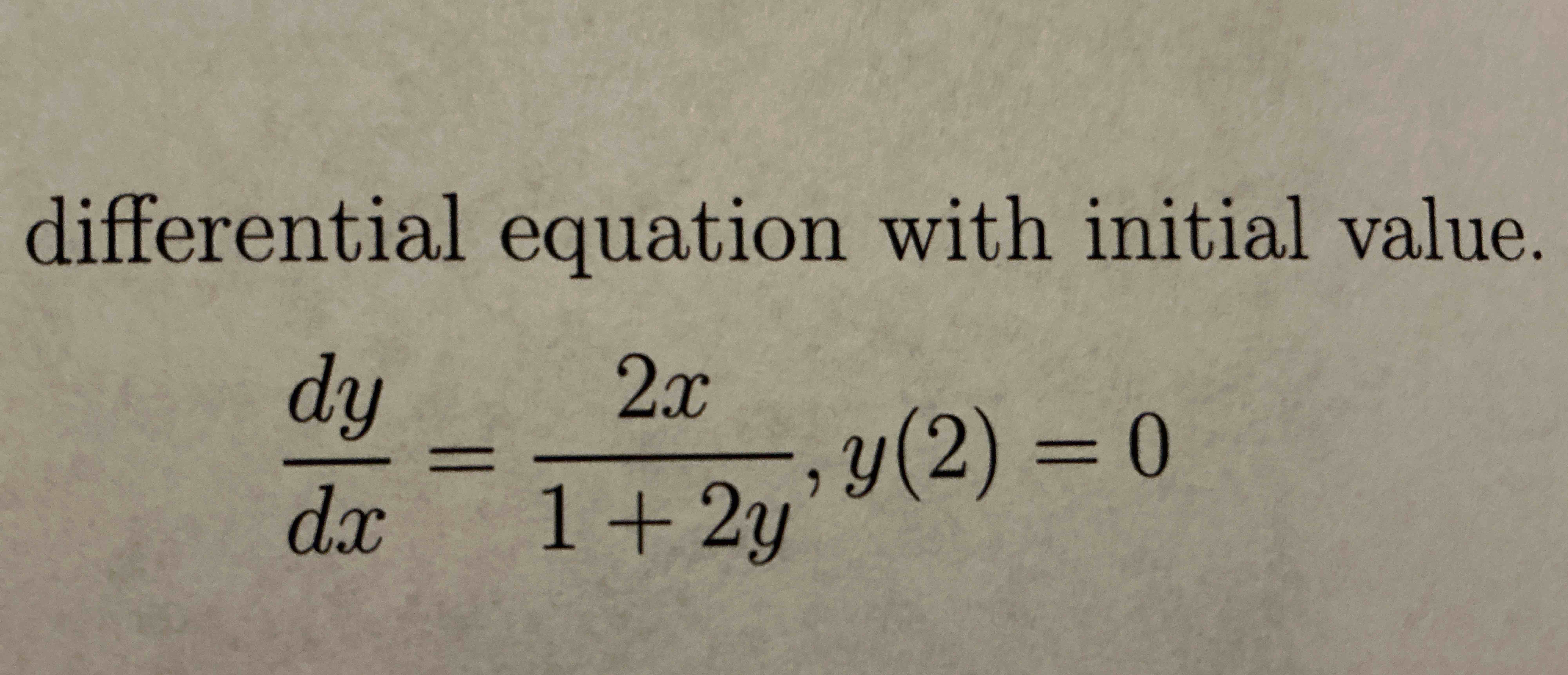 differential equation with initial value. d y d x