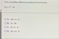 Find a simplifed difference quotient for the