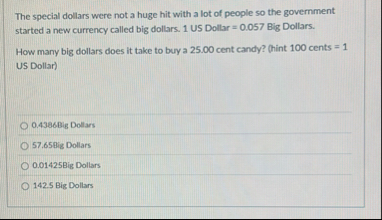 The special dollars were not a huge hit with a