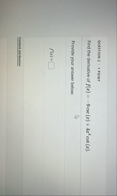 QUESTION 2 1 POINT Find the derivative of f ( x )