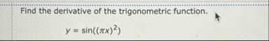 Find the derivative of the trigonometric