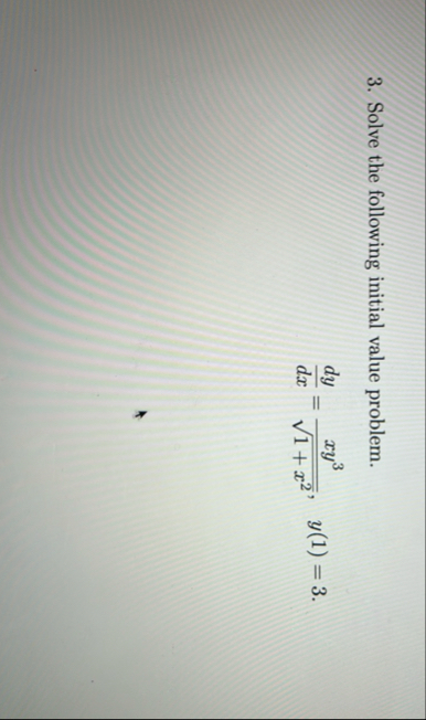 Solve the following initial value problem. d y d