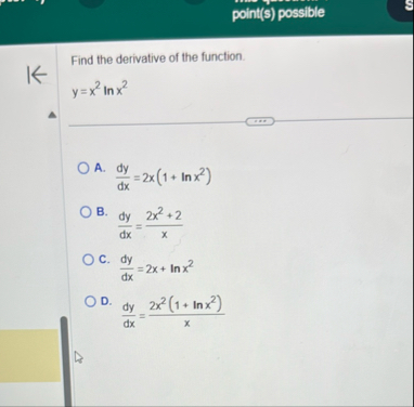 Find the derivative of the function. y = x 2 l n