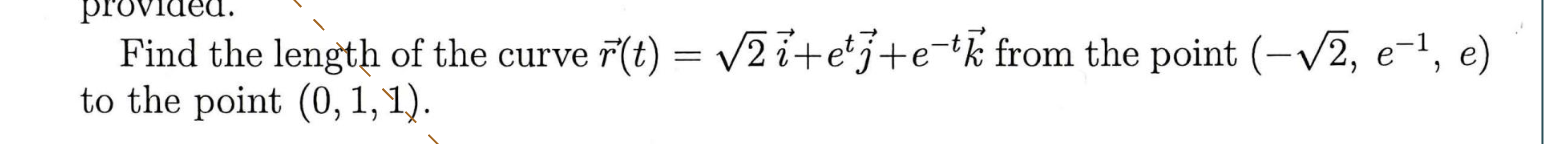 Find the length o f the curve vec ( r ) ( t ) = 2