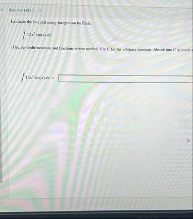 Question 1 of 1 0 Evaluate the integral using