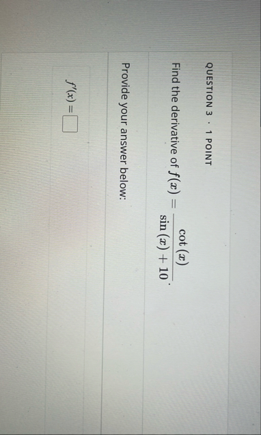 QUESTION 3 1 POINT Find the derivative of f ( x )