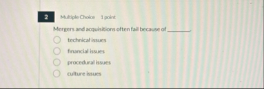 Multiple Choice 1 point Mergers and acquisitions