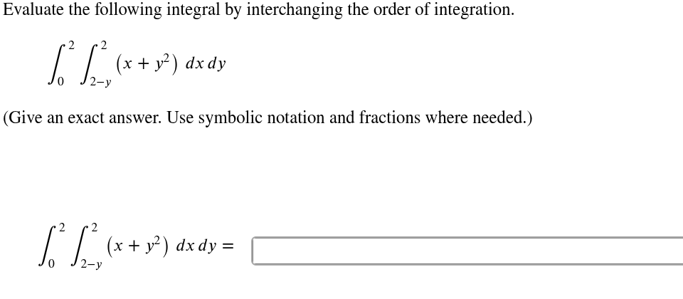 Evaluate the following integral b y interchanging