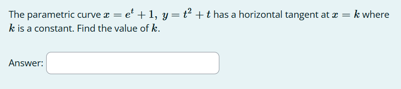 The parametric curve x = e t + 1 , y = t 2 + t