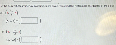 lot the point whose cylindrical coordinates are