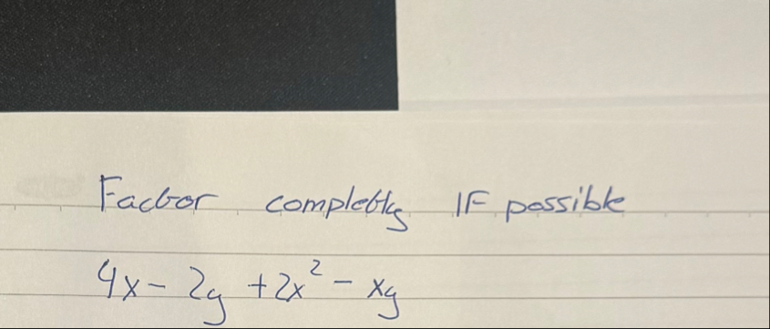Factor complety IF passible 4 x - 2 y 2 x 2 - x y