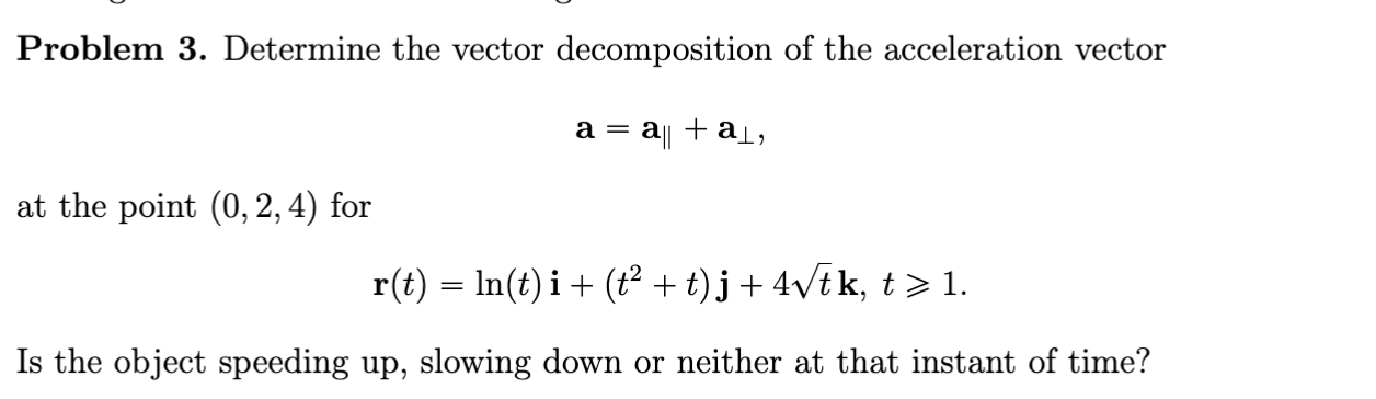 Problem 3 . Determine the vector decomposition o