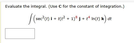 Evaluate the integral. ( U s e C for the constant