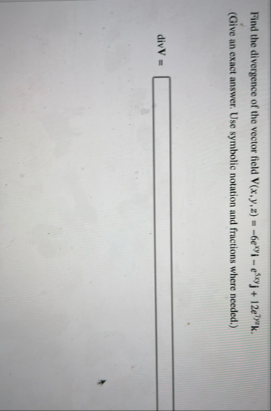 Find the divergence of the vector field V ( x , y