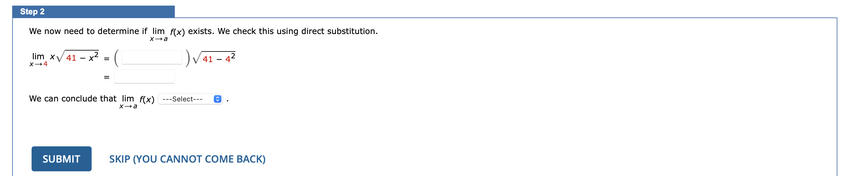 Step 2 W e now need t o determine i f lim x a f (