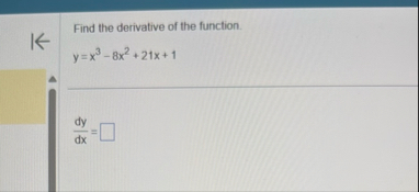 Find the derivative of the function. y = x 3 - 8
