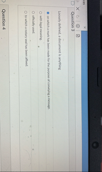 Question 3 Loosely defined, a document is