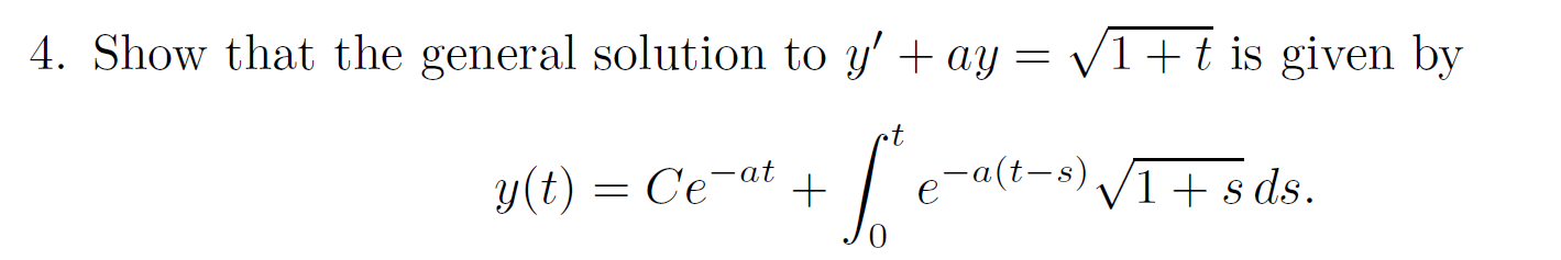 Show that the general solution t o y ' + a y = 1