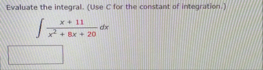 Evaluate the integral. ( Use C for the constant