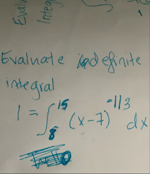 Evaluate a d efinite integrL I = 8 1 5 ( x - 7 )