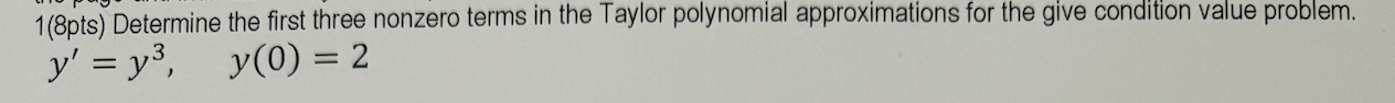 1 ( 8 p t s ) Determine the first three nonzero