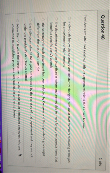 Question 4 8 1 pts Presidents are often not