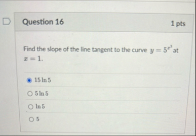 Question 1 6 1 pts Find the slope of the line