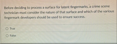 Before deciding to process a surface for latent
