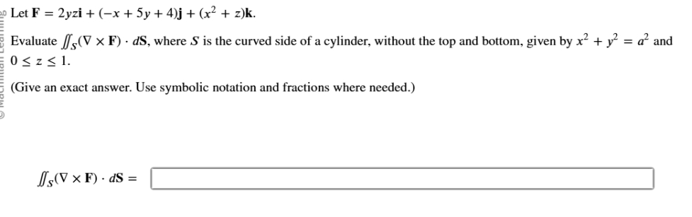 Let F = 2 yzi + ( - x + 5 y + 4 ) j + ( x 2 + z )