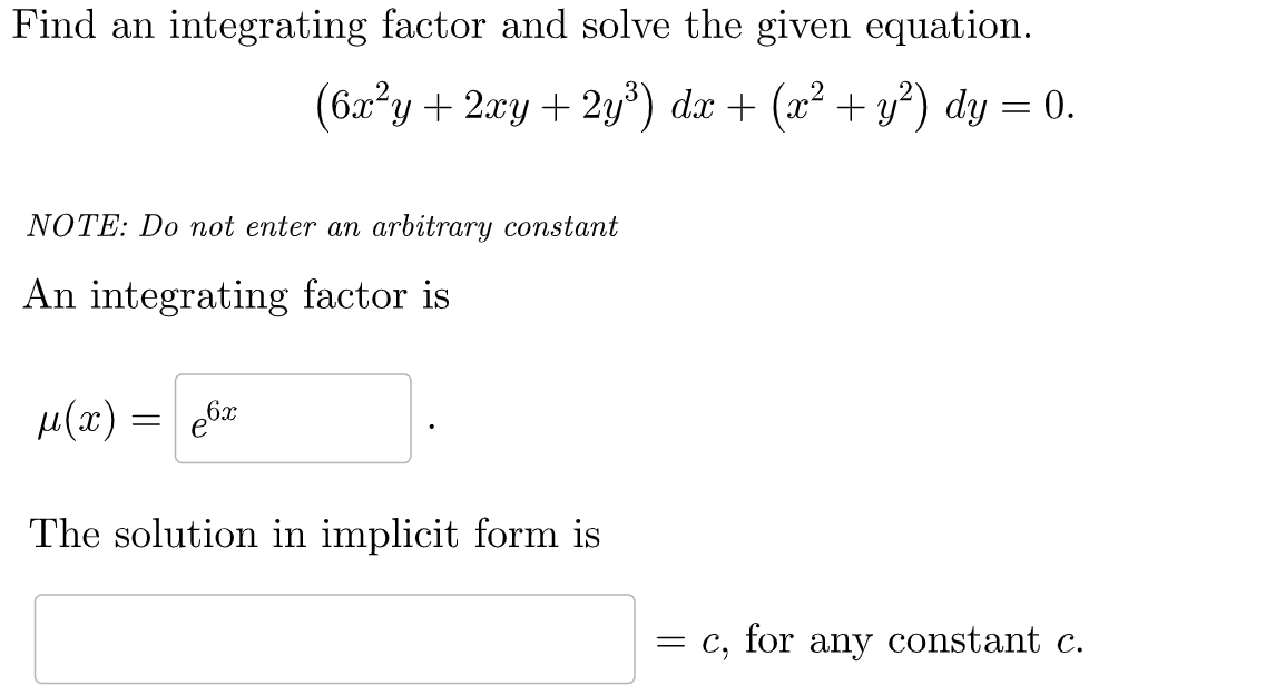 Find a n integrating factor and solve the given