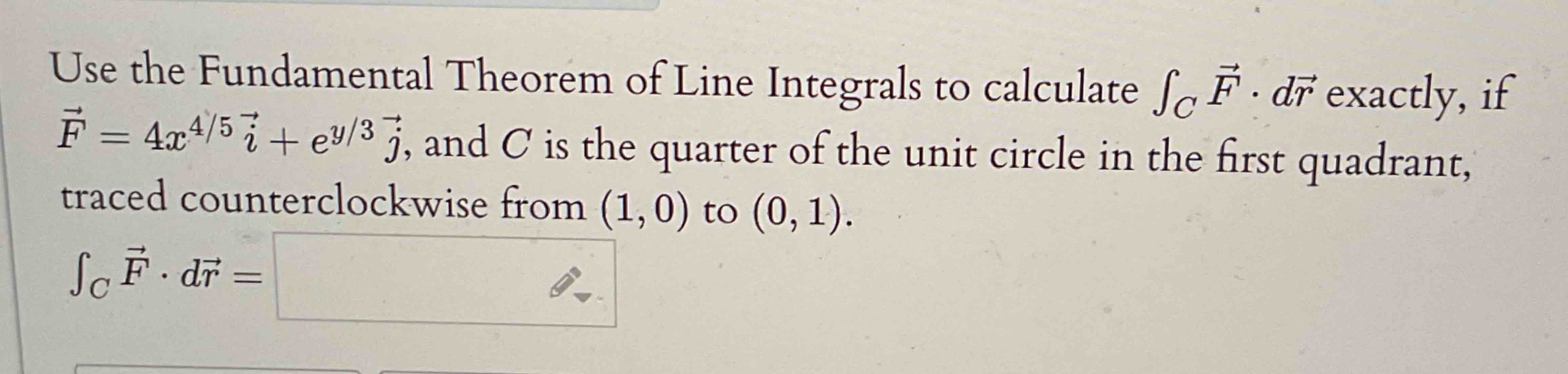 Use the Fundamental Theorem o f Line Integrals t