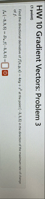 HW 1 0 Gradient Vectors: Problem 3 ( 1 point )