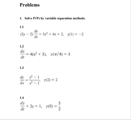 Problems Solve IVPs by variable separation