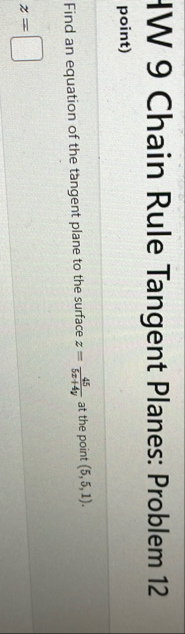 IW 9 Chain Rule Tangent Planes: Problem 1 2 point