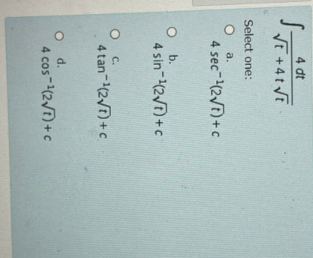 4 d t t 2 + 4 t t 2 Select one: a . 4 s e c - 1 (