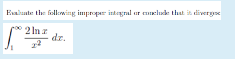 Evaluate the following improper integral o r
